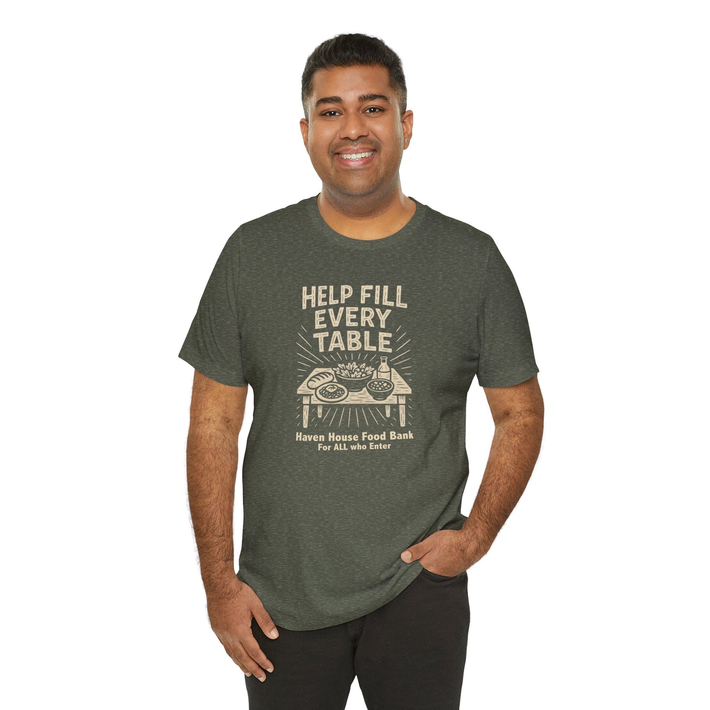 Help Fill Every Table,  Haven House Food Bank, unisex tee