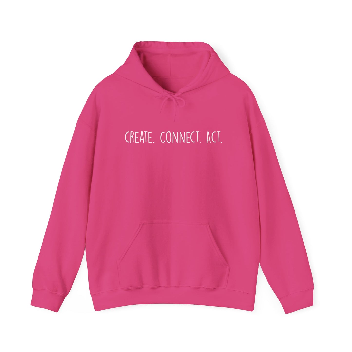 Create. Connect. Act. RaiseYourVoice. Art. Unisex Hoodie