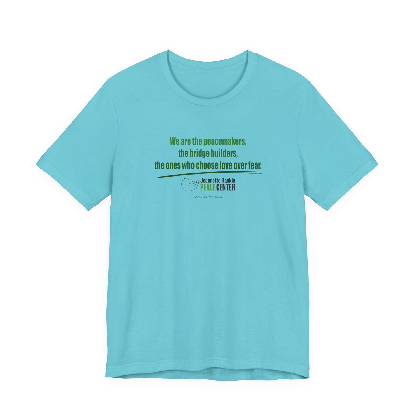 Jeannette Rankin Peace Center  "We are the Peacemakers" Unisex Jersey Short Sleeve Tee