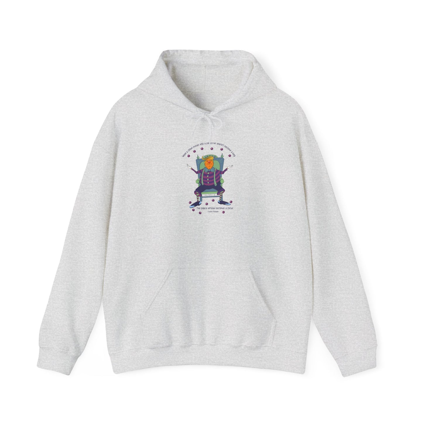 It’s a clown show, Turkish proverb unisex heavy blend hoodie