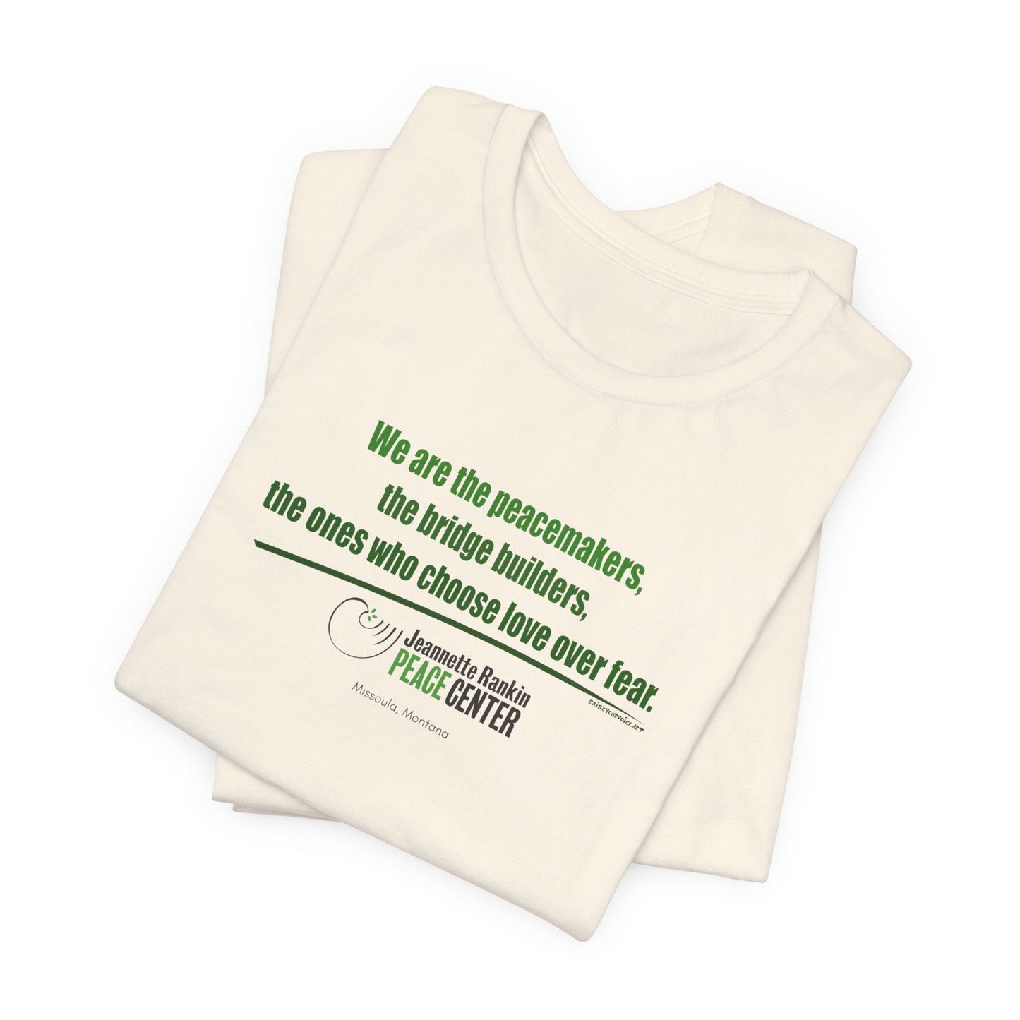 Jeannette Rankin Peace Center  "We are the Peacemakers" Unisex Jersey Short Sleeve Tee