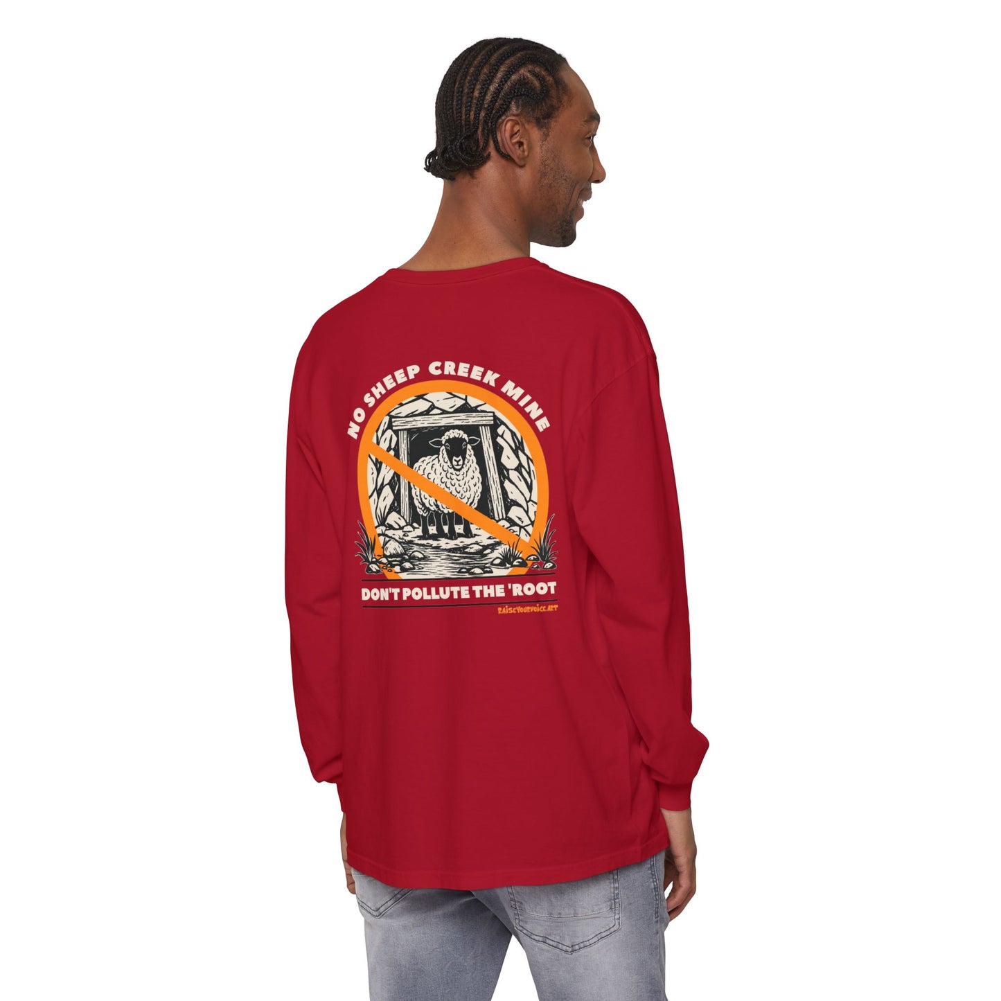 No Sheep Creek Mine, Don’t Pollute The Root, image on the back - Unisex Long Sleeve