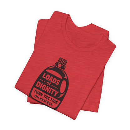 Loads of Dignity, Turn the Tide — unisex tee