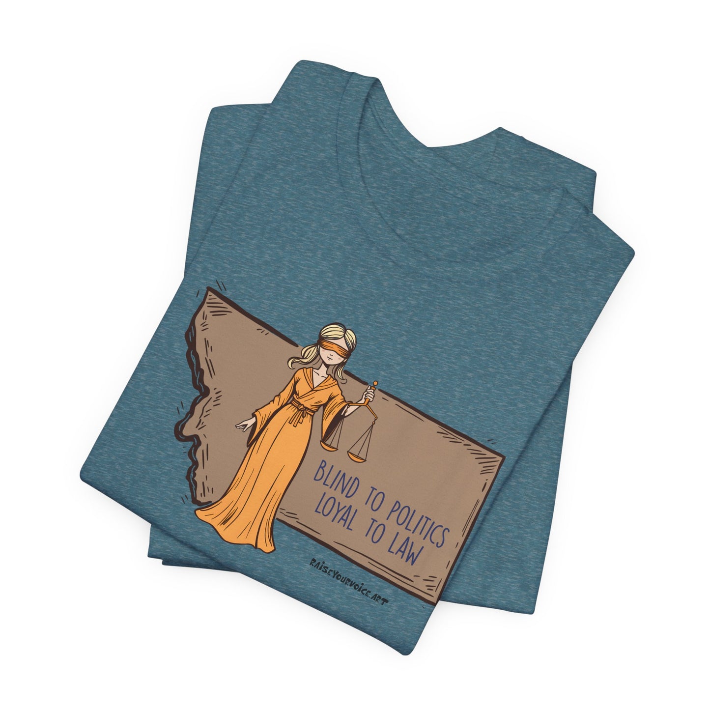 Blind to Politics, Loyal to Law, unisex tee