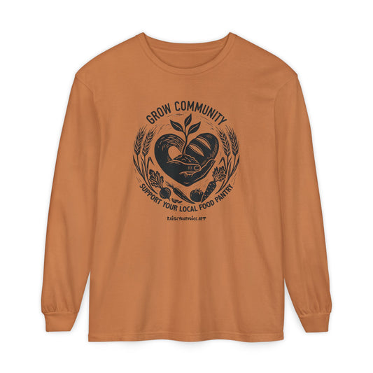 Grow Community Food Security Awareness Unisex Long Sleeve Tee