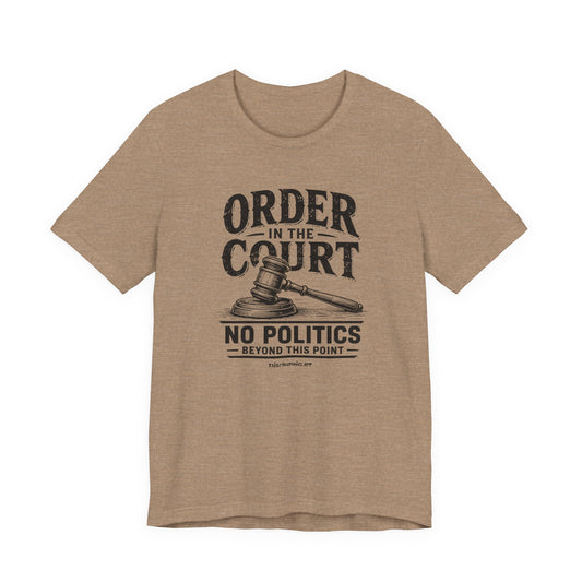 Order in the Court, unisex tee