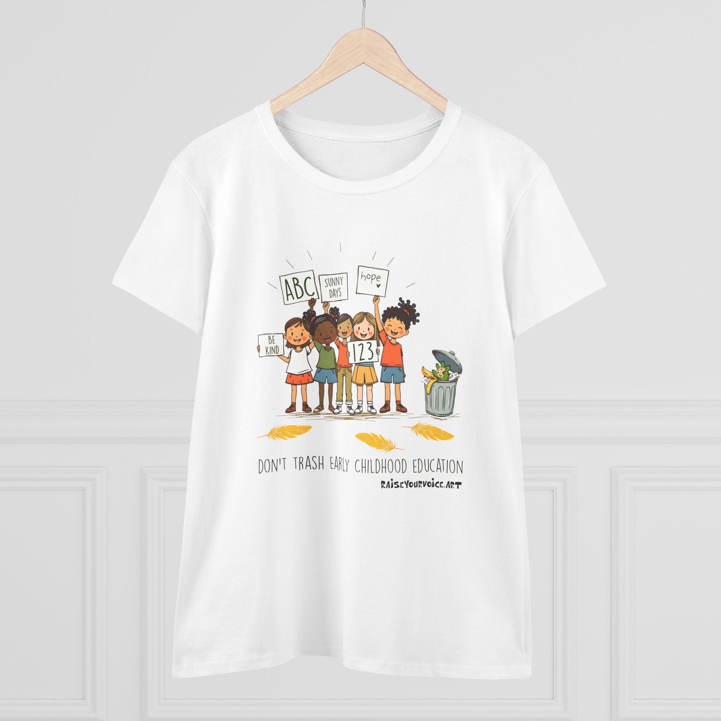 Women’s Activism Cotton Tee - "Don’t Trash Early Childhood Education" pro PBS.