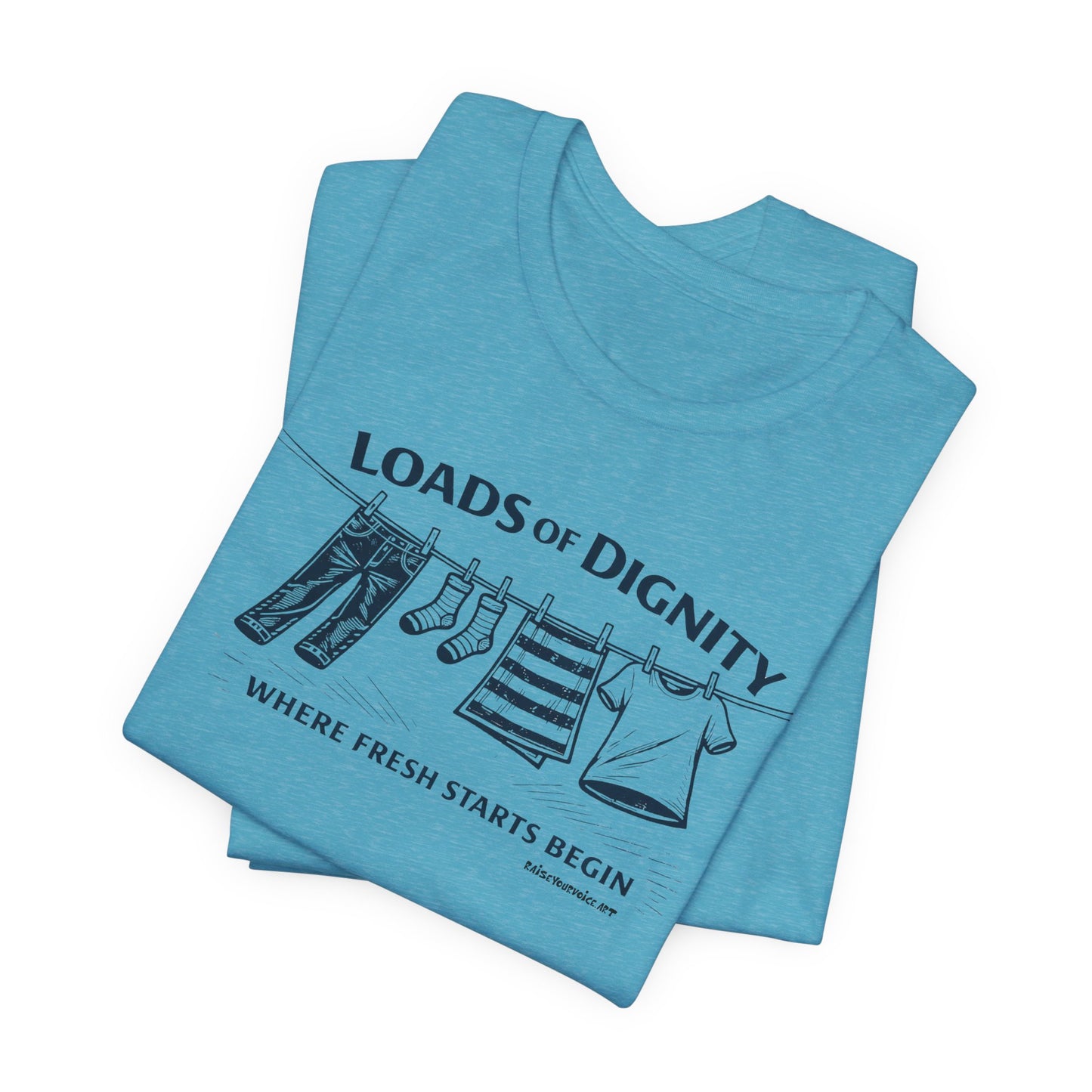 Loads of Dignity, clothesline — unisex tee