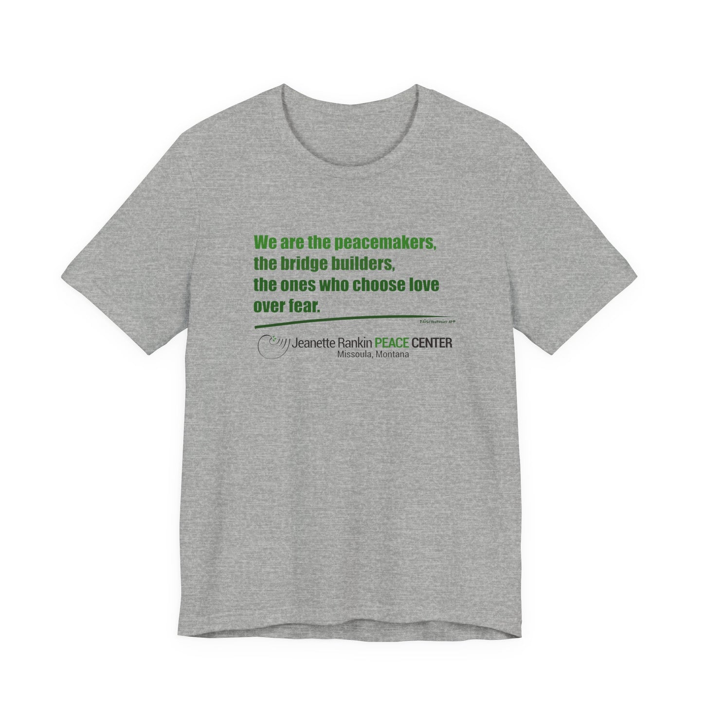 Jeannette Rankin Peace Center  "We are the Peacemakers" Unisex Jersey Short Sleeve Tee