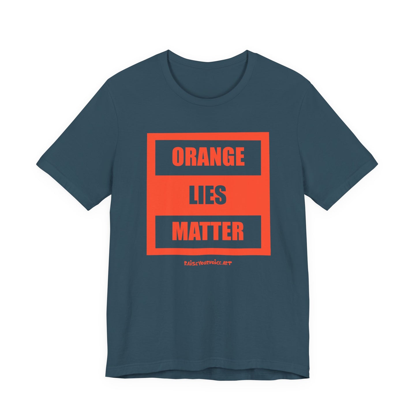 Orange Lies Matter, unisex tee