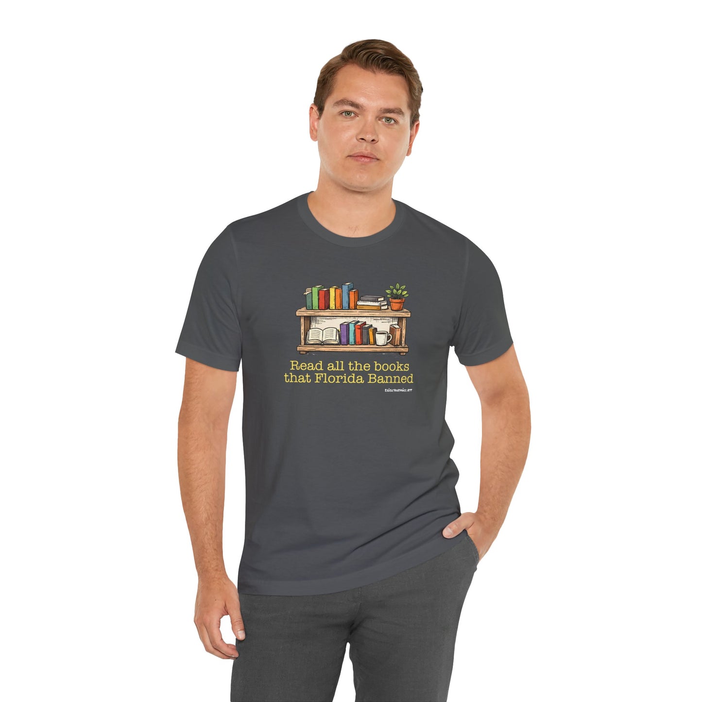 Read All the Books Florida has Banned, unisex tee.
