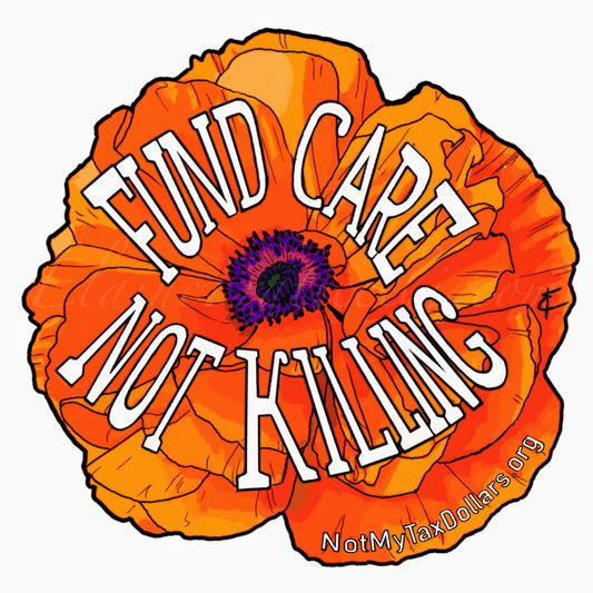 Fund Care Not Killing Bumper Sticker